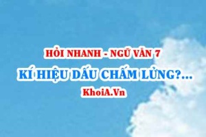 Kí hiệu dấu chấm lửng, 5 công dụng của dấu chấm lửng là gì? Ngữ Văn lớp 7